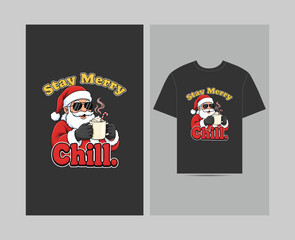 Stay Merry Chill Christmas T-Shirt design template