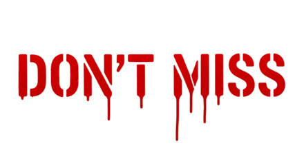 Don't miss message in red dripping paint stencil font