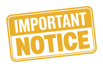 Yellow and white important notice sign with bold text