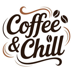 Coffee and Chill Typography T-Shirt Design Vector