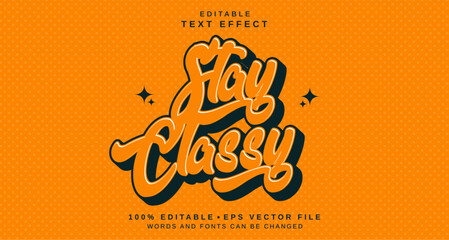 Editable text style effect - Stay Classy text style theme.