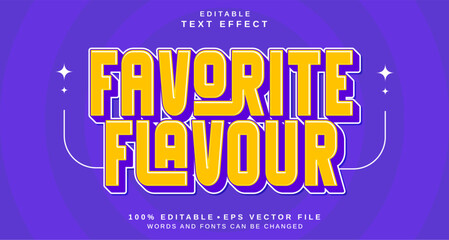 Editable text style effect - Favorite Flavour text style theme.