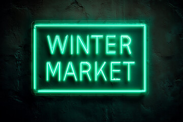 Obraz premium A Neon Sign That Says Winter Market in Green