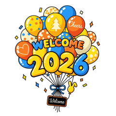 Colorful balloon cluster with &ldquo;Welcome 2026&rdquo; text, symbolizing new year celebration, joy, and fresh beginnings. Perfect for festive greeting cards, party invitations, and seasonal holiday designs.