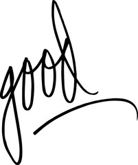 Good handwritten script typography design isolated on transparent background Vector