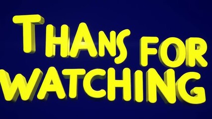 Thanks for Watching Yellow Text on Blue.