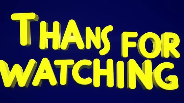 Thanks for Watching Yellow Text on Blue.