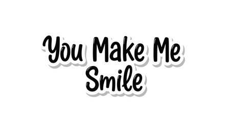 Charming Handwritten You Make Me Smile Quote on a Clean White Background