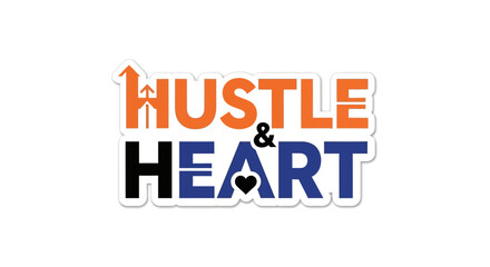 Motivational typography design featuring hustle and heart for success and determination