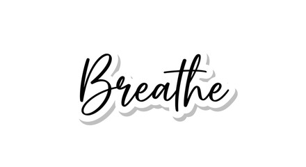 Elegant Script Typography of Breathe with Shadow Effect for Wellness and Relaxation