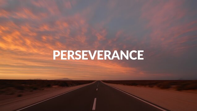 Endless road stretching toward sunset with perseverance inspirational text overlay