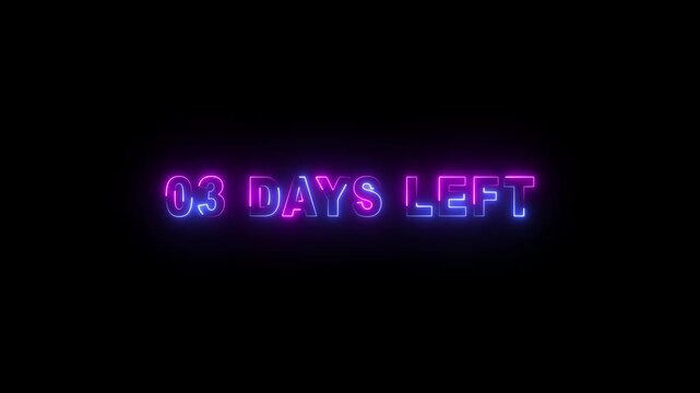 03 days left neon text animation on black background. Digital day count down neon number 3 motion graphic animation.