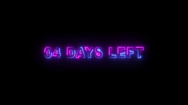 04 days left neon text animation on black background. Digital day count down neon number 4 motion graphic animation.