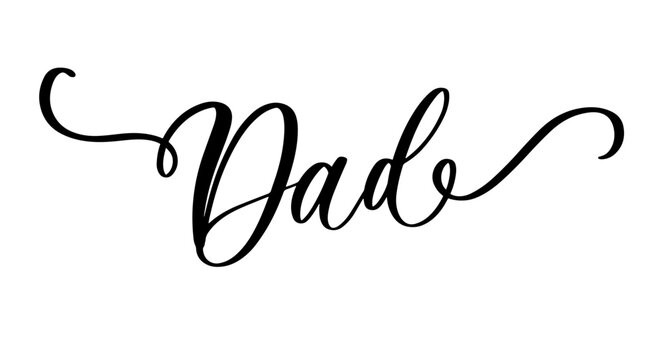 Elegant calligraphy word dad in inspirational family love style for home and holiday decor