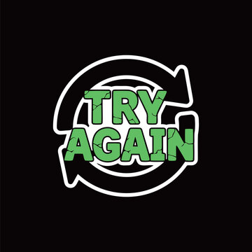Try Again Motivation Sticker Design - Cracking Green Typography with Circular Arrow Symbol Vector Illustration, Encouraging Perseverance, Restart, and Second Chances.