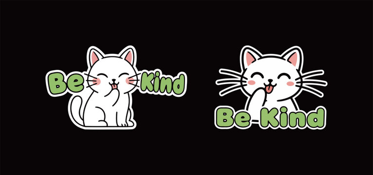 Be Kind Sticker Design Set with Two Cute White Cat Illustrations Showing Happy Expressions and Green Text for Kindness and Positive Message 