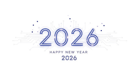 Obraz premium Happy new year 2026 with futuristic digital circuit board design and glowing blue numbers on white background