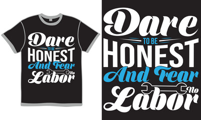 Dare To Be Honest And Fear No Labor