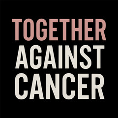 Together against cancer text message showing unity and support for cancer patients