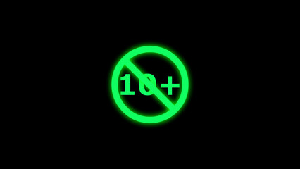 Neon Green Prohibition Sign with Number 10 Plus Symbol on Black Background graphic design