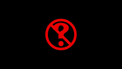 Red prohibition sign over a question mark on black background forbidden