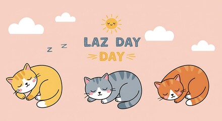 Cute cartoon cats napping under a cheerful sun with "Laz Day Day" text on a pink background