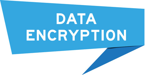 Blue color speech banner with word data encryption on white background