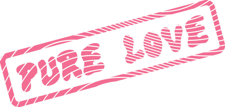 Heartfelt Pure Love message in a stylish pink striped rectangular badge expressing profound affection and devotion
