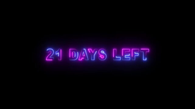 21 days left neon text animation on black background. Digital day count down neon number 21 motion graphic animation.