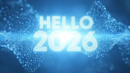 Hello 2026 Neon Text Glowing Over Abstract Blue Particle Waves. - Powered by Adobe
