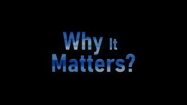 Why It Matters	