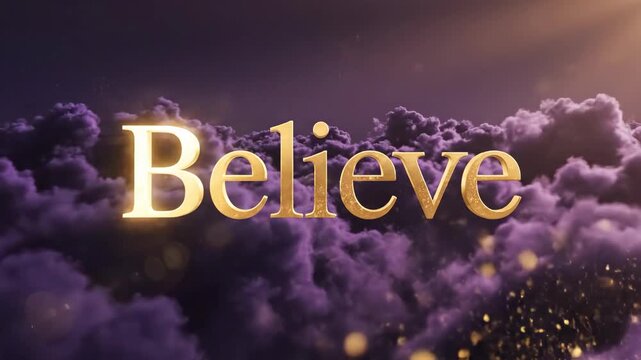 Inspiring Sunset Sky with Clouds and the Word Believe in Golden Letters