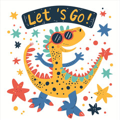 Obraz premium Cute illustration of a happy dinosaur wearing sunglasses and dancing among stars with “Let’s Go!” text. Bright flat cartoon style for kids