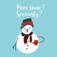 Playful vector illustrations of snowmen with funny winter quotes and sarcastic sayings. Perfect for holiday cards, T-shirts, mugs, posters, and seasonal designs.