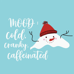 Playful vector illustrations of snowmen with funny winter quotes and sarcastic sayings. Perfect for holiday cards, T-shirts, mugs, posters, and seasonal designs.