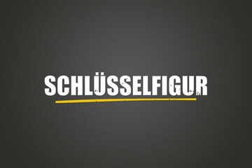 Schluesselfigur (Key figure) - A blackboard with white text.