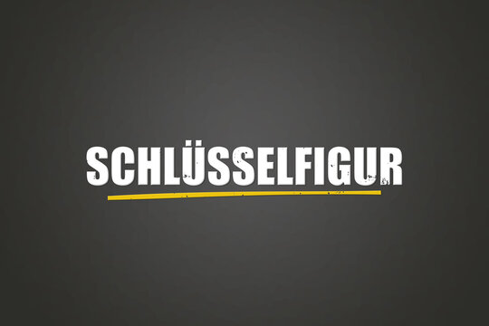 Schluesselfigur (Key figure) - A blackboard with white text.
