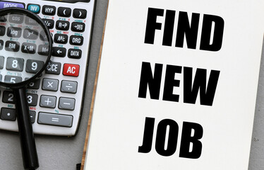 FIND NEW JOB words recorded in the office notebook. Concept for business.
