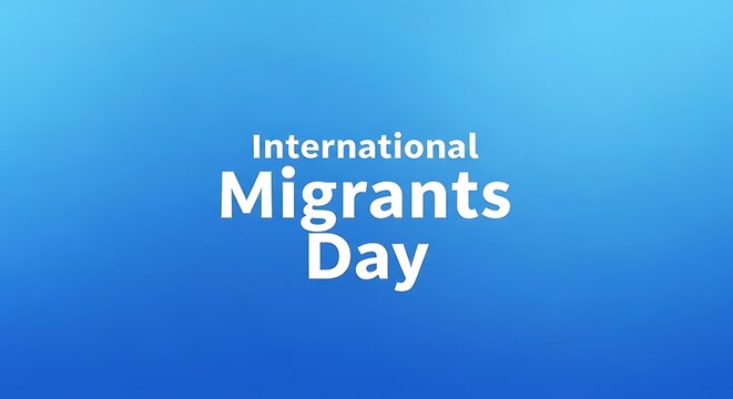 International migrants day text on a vibrant blue background