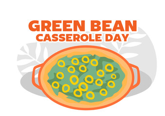 National Green Bean Casserole Day with a delicious green bean casserole