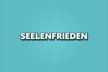 Seelenfrieden (Peace of mind) - A turquoise banner illustration with white text.