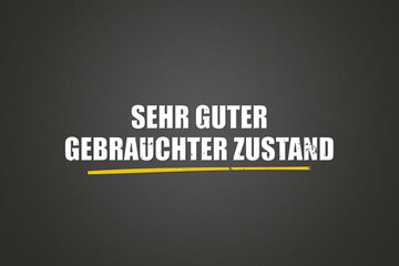 Sehr guter gebrauchter Zustand (Very good used condition) - A blackboard with white text.