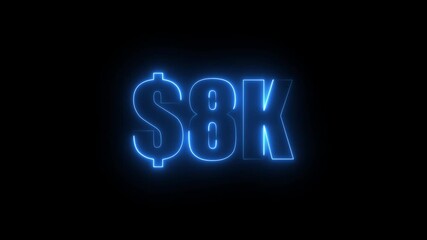 Blue neon $8K number for finance and success themed animated.Perfect for financial video animation on backgrounds, digital currency, or futuristic money themes. - Powered by Adobe