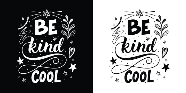 Be kind cool lettering with floral and star elements, positive message for compassion and friendliness
