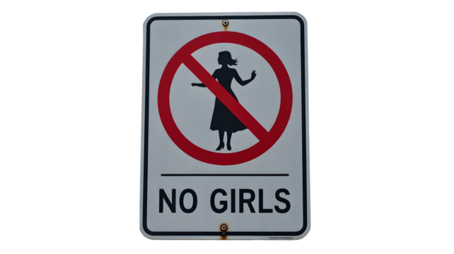 No Girls Allowed Sign Symbolizing Exclusion and Gender Bias, a Controversial Statement with Social Implications, and a Call for Equality and Inclusivity