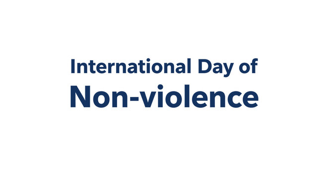A white background with dark blue text reading 'International Day of Non-violence' in a bold font. - Powered by Adobe