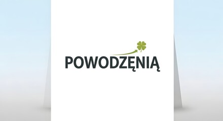 A clean and minimalistic card with the word 'POWODZENIA' and a small four-leaf clover symbol, set against a bright background, conveying good luck and positive wishes