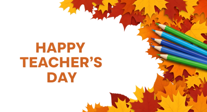 Happy teachers day text with colorful autumn leaves and pencils on a transparent background, celebrating educators and the fall season