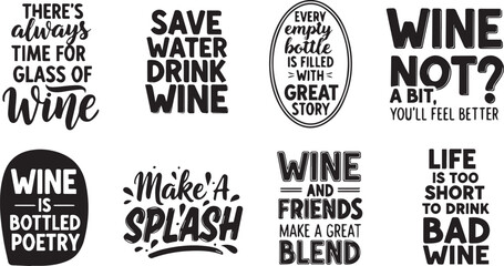 Black and white set of humorous wine quotes vector typography for t-shirt and apparel design isolated on white.