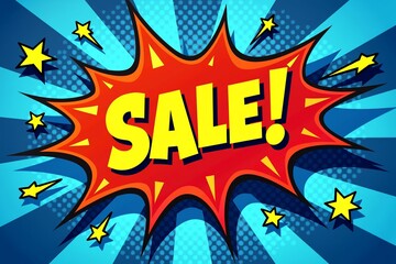 Vibrant comic-style "SALE!" burst in red and yellow, surrounded by stars on dynamic blue background. Bold, eye-catching advertisement design.